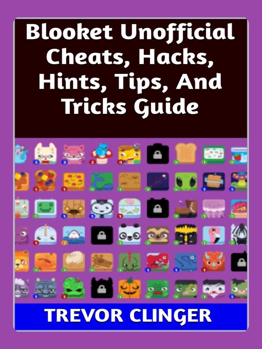 Title details for Blooket Unofficial Cheats, Hacks, Hints, Tips, and Tricks Guide by Trevor Clinger - Available